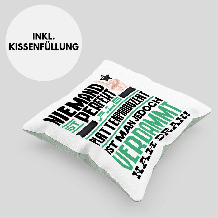 Plattenproduzent Geschenk Kissen mit Füllung 40x40 Lustige Geschenkidee für Plattenproduzent Geburtstag Niemand Ist Perfekt Aber Als Plattenproduzent Ist Man Nah Dran (Grau) Grün Trendation