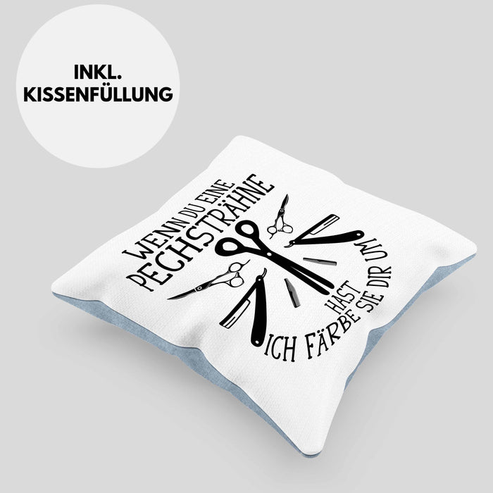Friseurin Kissen mit Füllung 40x40 Geschenk Wenn Du Eine Pechsträhne Hast Ich Färbe Sie Dir Um (Grau) Blau Trendation