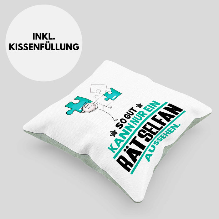 Rätselfan Geschenk Kissen mit Füllung 40x40 So Gut Kann Nur Ein Rätselfan Aussehen Geschenkidee (Grau) Grün Trendation