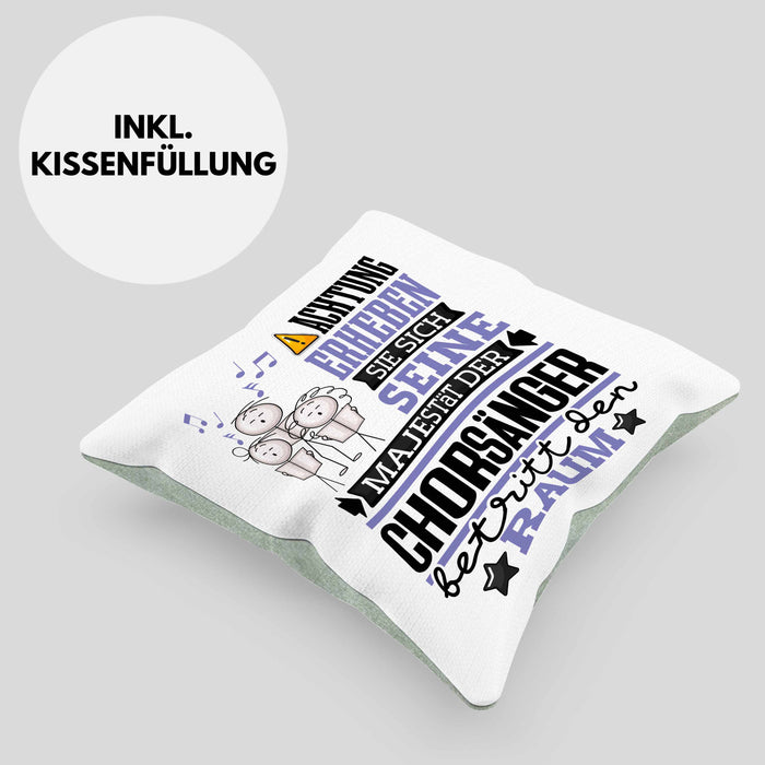 Chorsänger Geschenk Kissen mit Füllung 40x40 Lustiger Spruch Erheben Sie Sich Der Chorsänger Betritt den Raum (Grau) Grün Trendation