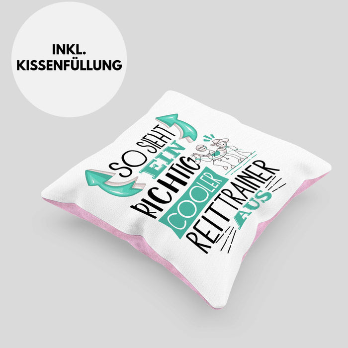 Reittrainer Kissen mit Füllung 40x40 So Sieht Ein Richtig Cooler Reittrainer Aus Geschenk Lustiger Spruch Geschenkidee (Grau) Rosa Trendation