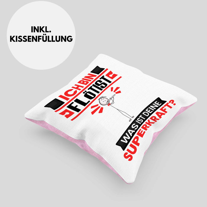 Flötist Kissen mit Füllung 40x40 Geschenk für Flötist Geburtstag Lustiger Spruch Was Ist Deine Superkraft (Grau) Rosa Trendation