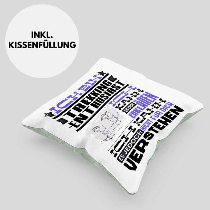 Trekking-Enthusiast Geschenk Kissen mit Füllung 40x40 Lustige Geschenkdiee für einen Trekking-Enthusiast Geburtstag Ich Bin Trekking-Enthusiast Ich Kann Es Dir Erklären Aber Nicht Für Dich Verstehen (Grau) Grün Trendation