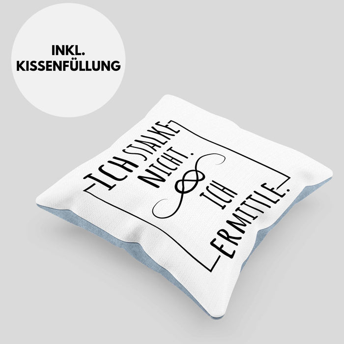 Ich Stalke Nicht Ich Ermittle Kissen mit Füllung 40x40 Lustige Geschenkidee Kollegin Freundin Kaffee (Grau) Blau Trendation