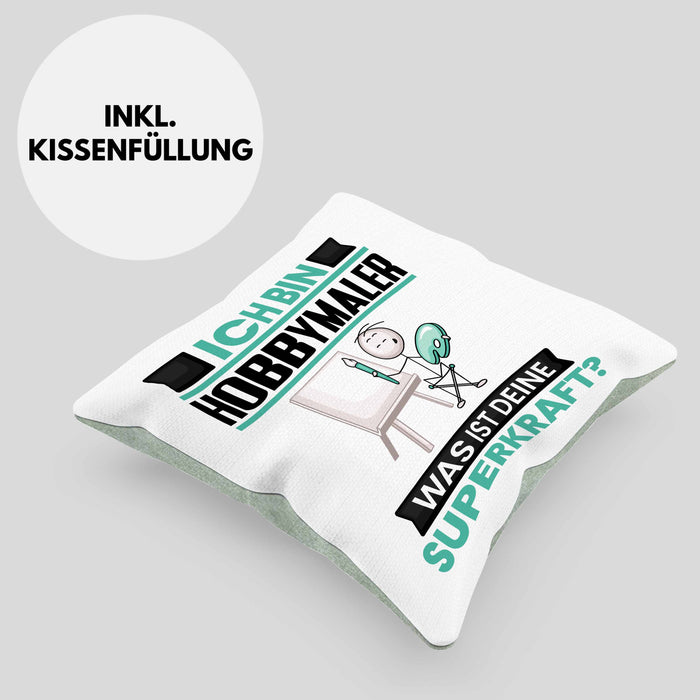 Hobbymaler Kissen mit Füllung 40x40 Geschenk für Hobbymaler Geburtstag Lustiger Spruch Was Ist Deine Superkraft (Grau) Grün Trendation