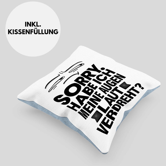 Lustiger Spruch Kissen mit Füllung 40x40 Sarkasmus Humor Sorry Habe Ich Meine Augen Laut Verdreht Kollegin Geschenkidee (Grau) Blau Trendation