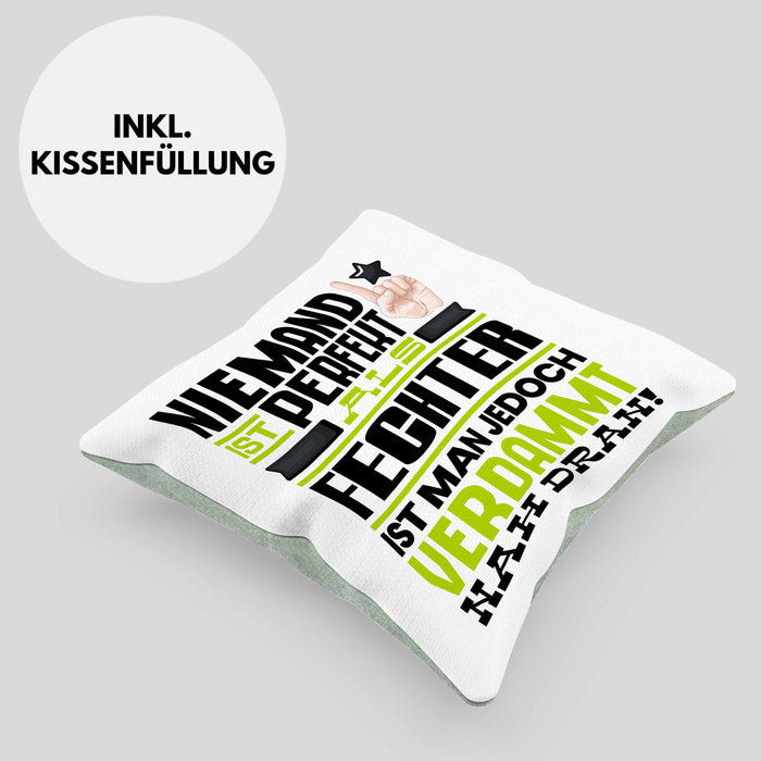 Fechter Geschenk Kissen mit Füllung 40x40 Lustige Geschenkidee für Fechter Geburtstag Niemand Ist Perfekt Aber Als Fechter Ist Man Nah Dran (Grau) Grün Trendation