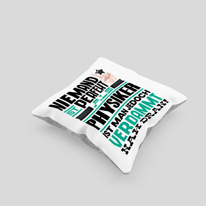 Physiker Geschenk Kissen mit Füllung 40x40 Lustige Geschenkidee für Physiker Geburtstag Niemand Ist Perfekt Aber Als Physiker Ist Man Nah Dran (Grau) Grau Trendation