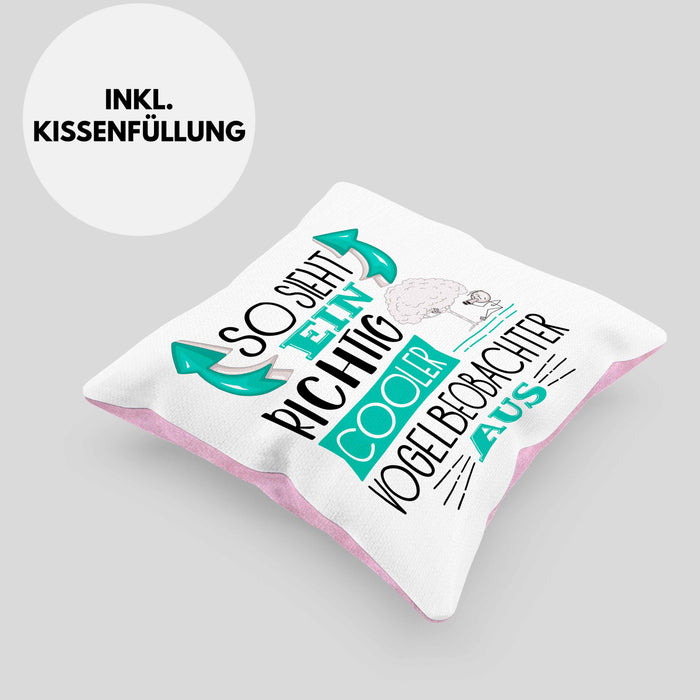 Vogelbeobachter Kissen mit Füllung 40x40 So Sieht Ein Richtig Cooler Vogelbeobachter Aus Geschenk Lustiger Spruch Geschenkidee (Grau) Rosa Trendation