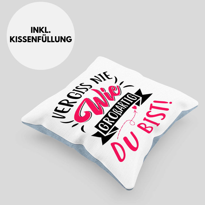 Vergiss Nie Wie Großartig Du Bist Kissen mit Füllung 40x40 Geschenk Liebste Person Beste Freundin Geschenkidee (Grau) Blau Trendation