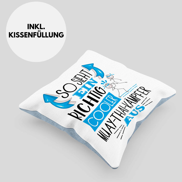 So Sieht Ein Richtig Cooler Muay-Thai-Kämpfer Aus Geschenk Kissen mit Füllung 40x40 Lustiger Spruch Geschenkidee (Grau) Blau Trendation