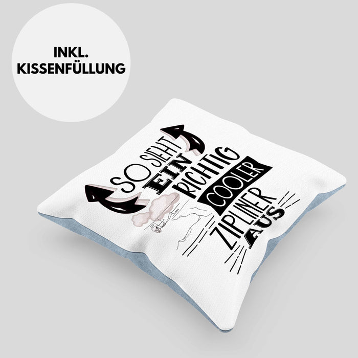So Sieht Ein Richtig Cooler Zipliner Aus Geschenk Kissen mit Füllung 40x40 Lustiger Spruch Geschenkidee (Grau) Blau Trendation