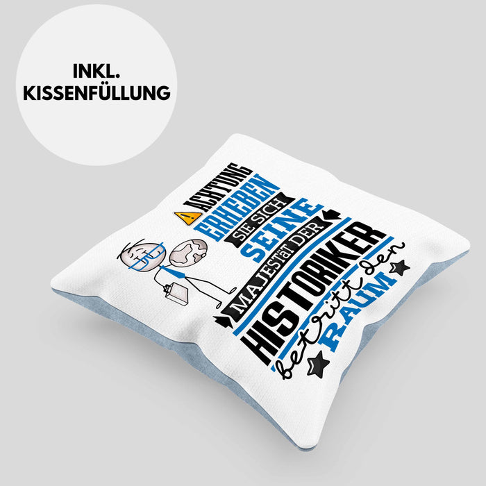 Historiker Geschenk Kissen mit Füllung 40x40 Lustiger Spruch Erheben Sie Sich Der Historiker Betritt den Raum (Grau) Blau Trendation