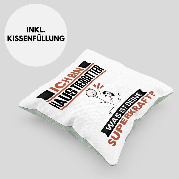 Haustiersitter Kissen mit Füllung 40x40 Geschenk für Haustiersitter Geburtstag Lustiger Spruch Was Ist Deine Superkraft (Grau) Grün Trendation