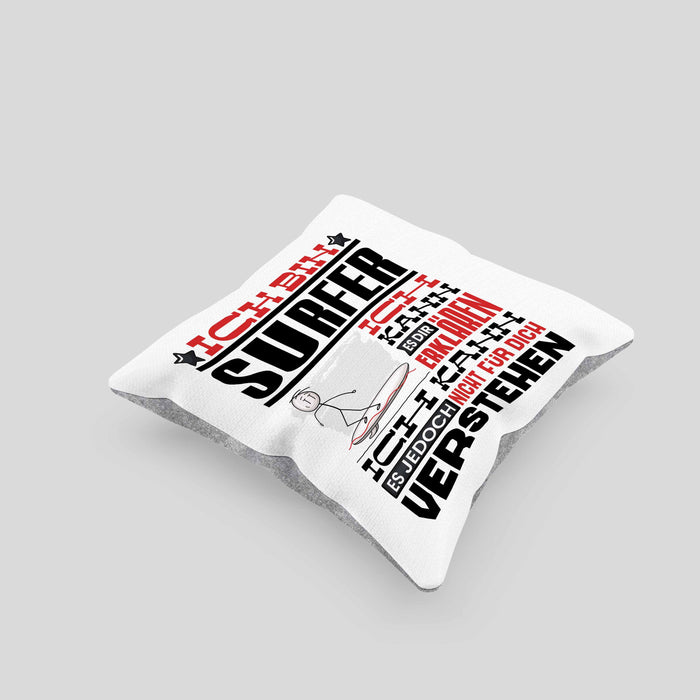 Surfer Geschenk Kaffee-Kissen mit Füllung 40x40 Geschenkidee für Surfer Ich Bin Surfer Ich Kann Es Dir Erklären Jedoch Nicht Für Dich Verstehen Spruch Lustig (Grau) Grau Trendation