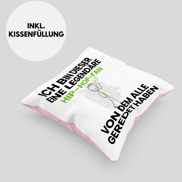 Hip-Hop-Fan Geschenk Kissen mit Füllung 40x40 Lustige Geschenkidee Geburtstag für Hip-Hop-Fan Ich Bin Dieser Legendäre Hip-Hop-Fan Von Dem Alle Geredet Haben (Grau) Rosa Trendation
