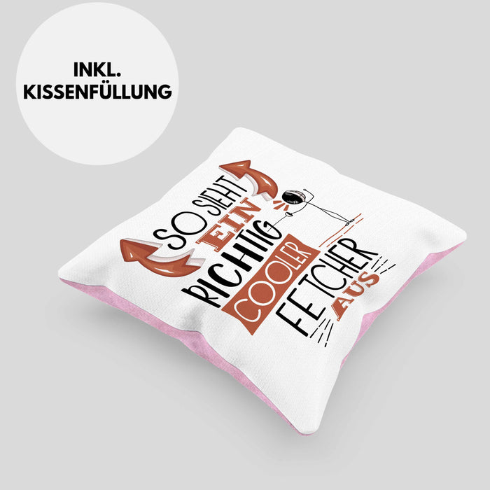 Fetcher Kissen mit Füllung 40x40 Geschenk So Sieht Ein Richtig Cooler Fetcher Aus Geschenkidee Spruch Lustig (Grau) Rosa Trendation