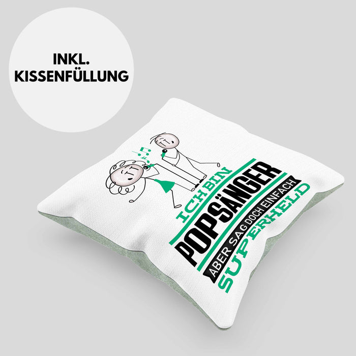 Popsänger Geschenk Kissen mit Füllung 40x40 Ich Bin Popsänger Aber Sag Doch Einfach Superheld Lustige Geschenkdiee für Popsänger (Grau) Grün Trendation