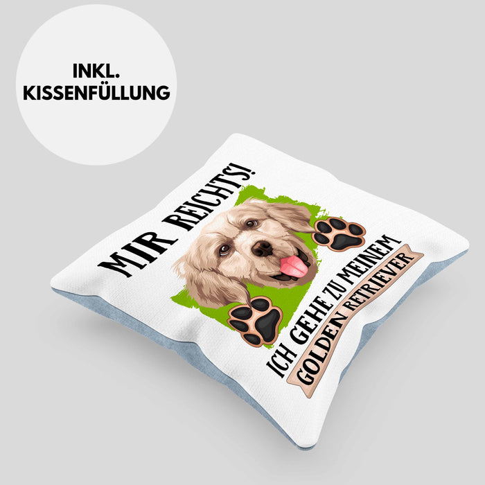 Golden Retriever Besitzer Kissen mit Füllung 40x40 Geschenk Lustiger Spruch Geschenkidee Mir Reichts Ich Geh Zu Meinem Golden Retriever (Grau) Blau Trendation