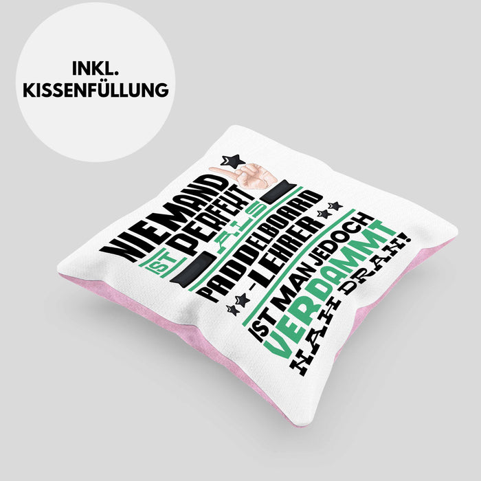 Paddelboard-Lehrer Geschenk Kissen mit Füllung 40x40 Lustige Geschenkidee für Paddelboard-Lehrer Geburtstag Niemand Ist Perfekt Aber Als Paddelboard-Lehrer Ist Man Nah Dran (Grau) Rosa Trendation