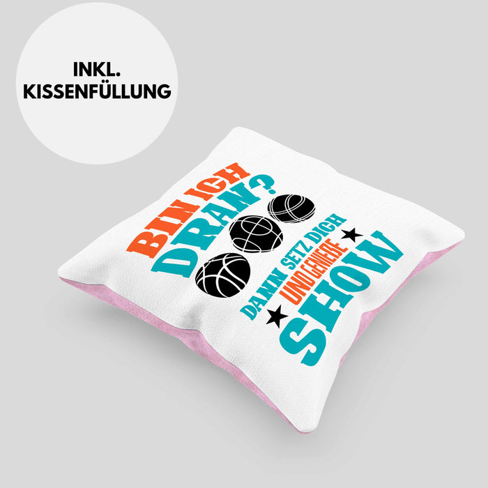 Boule Kissen mit Füllung 40x40 "Bin Ich Dran Dann Setz Dich Hin Und Genieße Die Show" Geschenk für Boule-Fans mit Spruch (Grau) Rosa Trendation