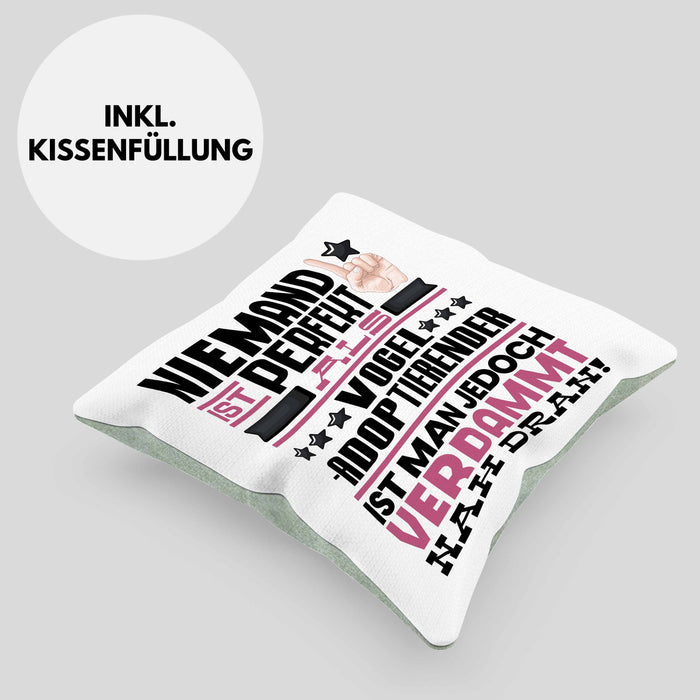 Vogel-Adoptierender Geschenk Kissen mit Füllung 40x40 Lustige Geschenkidee für Vogel-Adoptierender Geburtstag Niemand Ist Perfekt Aber Als Vogel-Adoptierender Ist Man Nah Dran (Grau) Grün Trendation