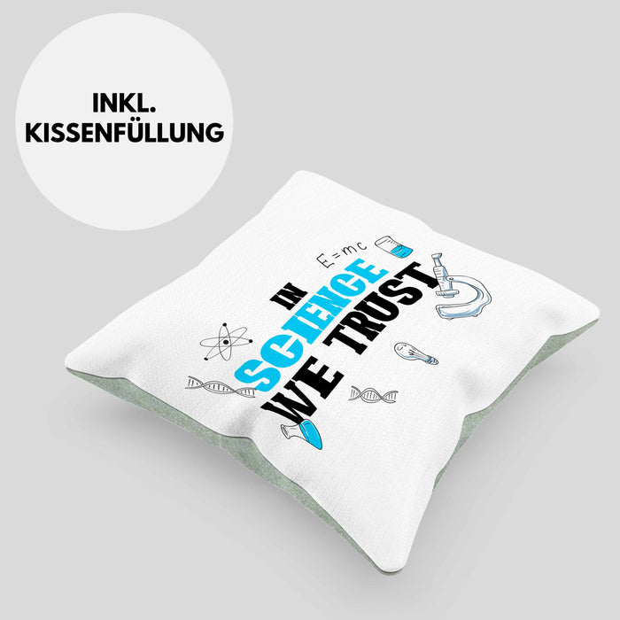 Kissen mit Füllung 40x40 Spruch "In Science We Trust" Lustiges Geschenk für Wissenschaftler Nerds (Grau) Grün Trendation