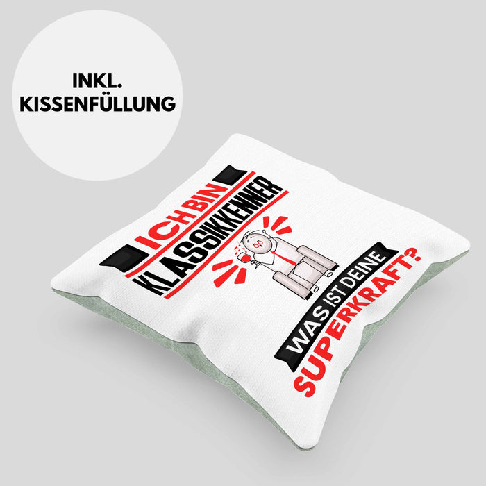 Klassikkenner Kissen mit Füllung 40x40 Geschenk für Klassikkenner Geburtstag Lustiger Spruch Was Ist Deine Superkraft (Grau) Grün Trendation
