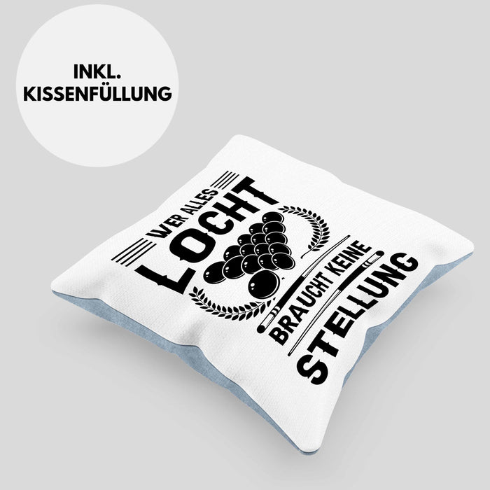 Billard Pool Kissen mit Füllung 40x40 Geschenk Wer Alles Locht Braucht Keine Stellung Männer Spruch (Grau) Blau Trendation