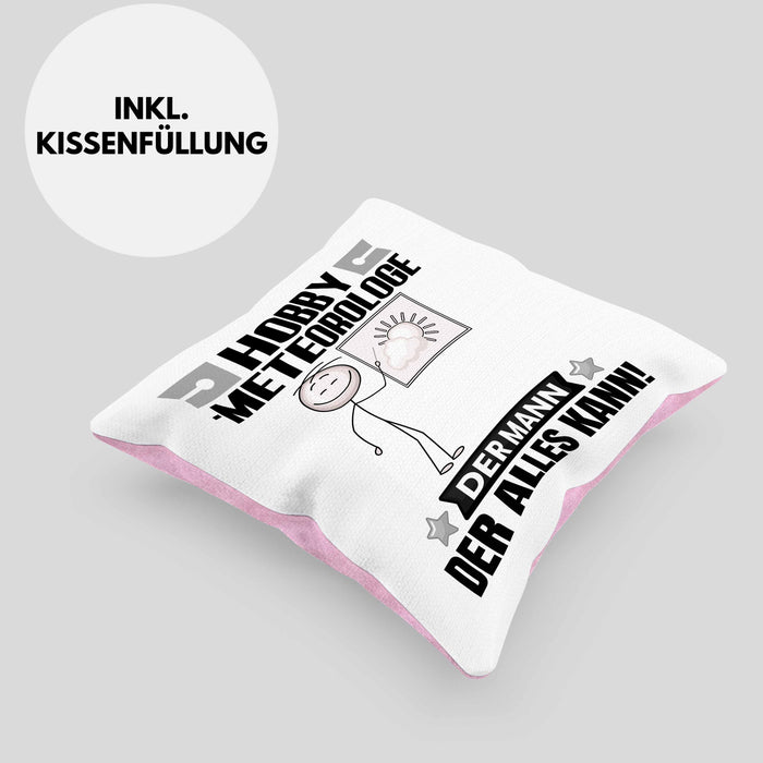 Hobbymeteorologe Kissen mit Füllung 40x40 Geschenk für Hobbymeteorologe Der Mann Der Alles Kann Geschenkidee zum Geburtstag (Grau) Rosa Trendation
