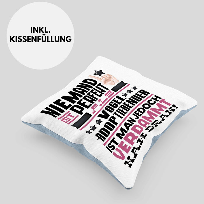 Vogel-Adoptierender Geschenk Kissen mit Füllung 40x40 Lustige Geschenkidee für Vogel-Adoptierender Geburtstag Niemand Ist Perfekt Aber Als Vogel-Adoptierender Ist Man Nah Dran (Grau) Blau Trendation