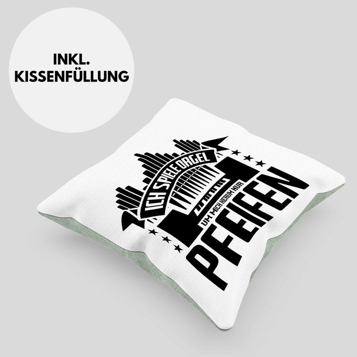 Orgel Kissen mit Füllung 40x40 Geschenkidee für Orgelspieler Geschenk Lustiger Spruch Nur Pfeifen (Grau) Grün Trendation
