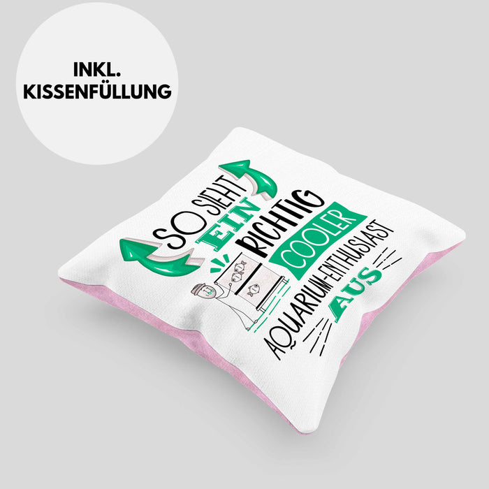 Aquarium-Enthusiast Kissen mit Füllung 40x40 So Sieht Ein Richtig Cooler Aquarium-Enthusiast Aus Geschenk Lustiger Spruch Geschenkidee (Grau) Rosa Trendation