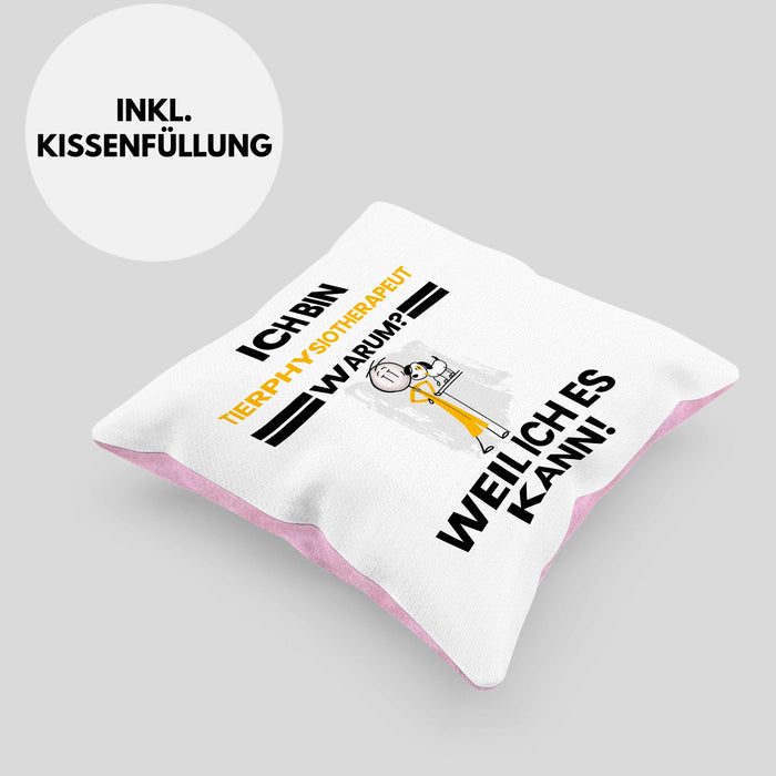 Tierphysiotherapeut Geschenk Kissen mit Füllung 40x40 Lustiger Spruch Ich Bin Tierphysiotherapeut Warum Weil Ich Es Kann Geschenkidee Bester Tierphysiotherapeut Geburtstag (Grau) Rosa Trendation