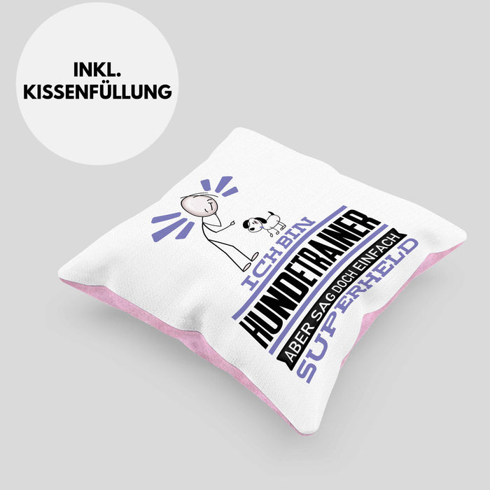 Hundetrainer Geschenk Kissen mit Füllung 40x40 Ich Bin Hundetrainer Aber Sag Doch Einfach Superheld Lustige Geschenkdiee für Hundetrainer (Grau) Rosa Trendation
