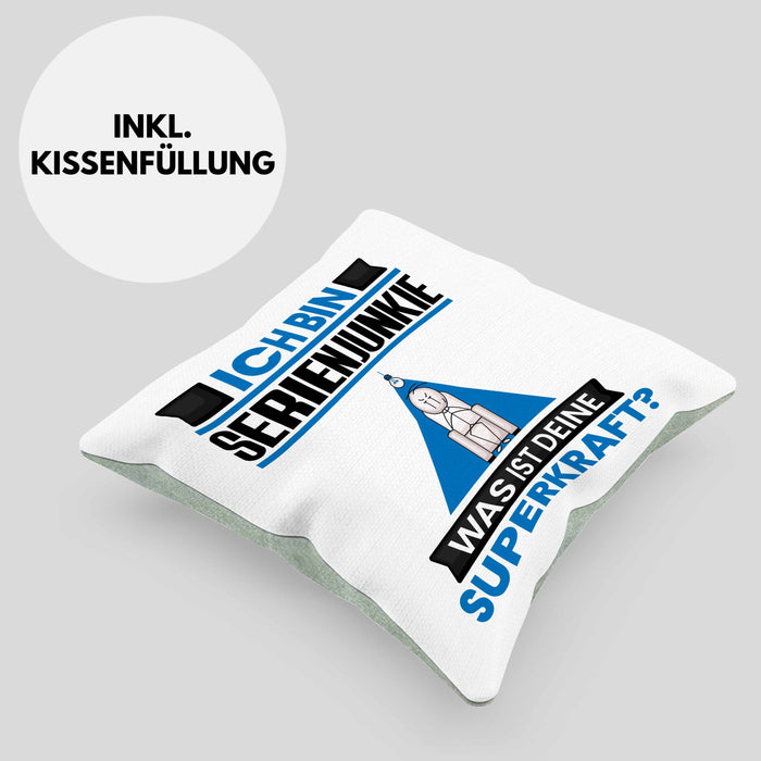 Serienjunkie Kissen mit Füllung 40x40 Geschenk für Serienjunkie Geburtstag Lustiger Spruch Was Ist Deine Superkraft (Grau) Grün Trendation