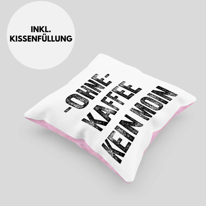 Lustige Kissen mit Füllung 40x40 Kaffeegenießer Geschenk Ohne Kaffee Kein Moin Geschenk Kaffeeliebhaber (Grau) Rosa Trendation