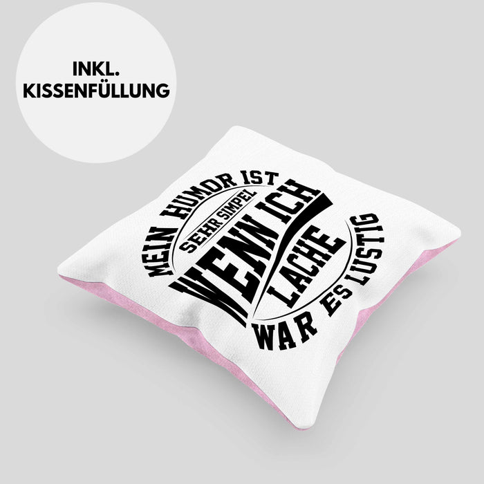 Lustige Kissen mit Füllung 40x40 mit Spruch Mein Humor Ist Simpel Wenn Ich Lache War Es Lustig Geschenk Arbeits-Kollege Geschenkidee Gag Joke (Grau) Rosa Trendation