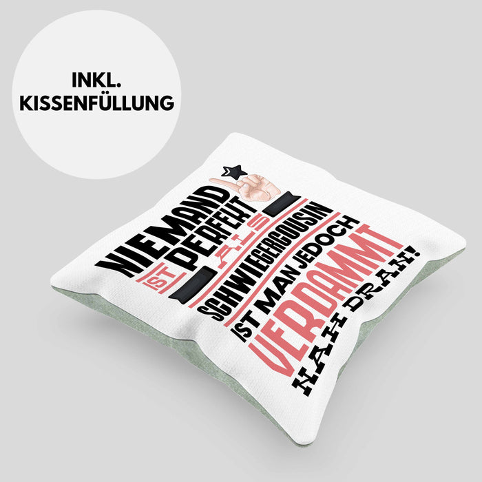 Schwiegercousin Geschenk Kissen mit Füllung 40x40 Lustige Geschenkidee für Schwiegercousin Geburtstag Niemand Ist Perfekt Aber Als Schwiegercousin Ist Man Nah Dran (Grau) Grün Trendation