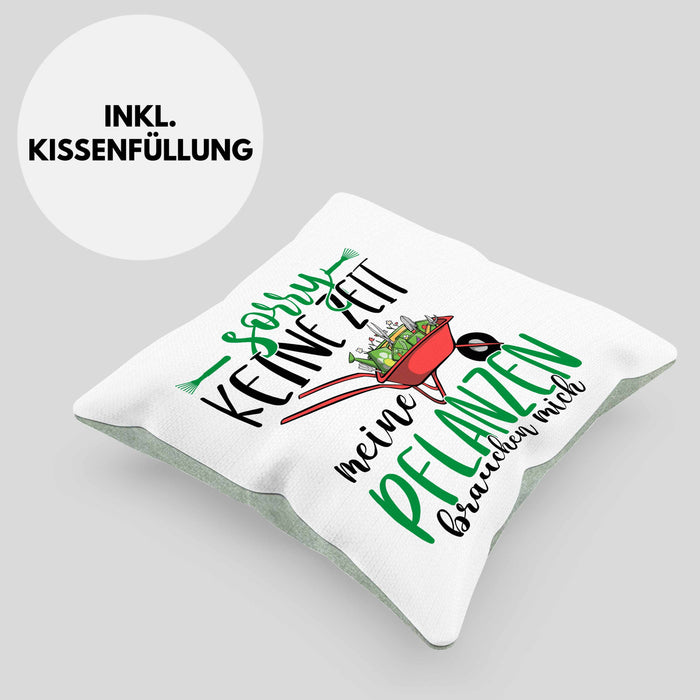 Gärtner Geschenk Kissen mit Füllung 40x40 Sorry Keine Zeit Meine Pflanzen Brauchen Mich Geschenkidee Garten-Pflege (Grau) Grün Trendation