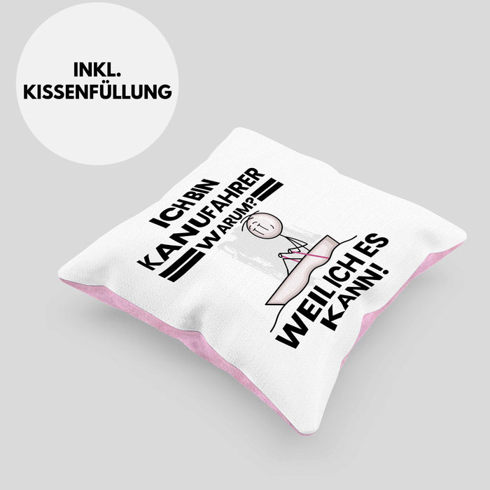 Kanufahrer Geschenk Kissen mit Füllung 40x40 Lustiger Spruch Ich Bin Kanufahrer Warum Weil Ich Es Kann Geschenkidee Bester Kanufahrer Geburtstag (Grau) Rosa Trendation