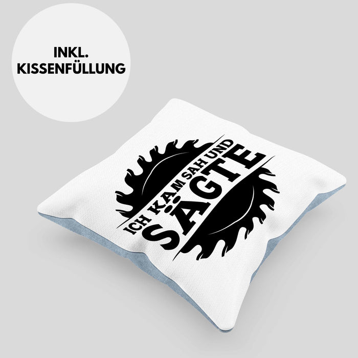 Ich Kam Sah Und Sägte Kreissäge Kissen mit Füllung 40x40 Geschenk Holzarbeiter Geschenkidee Schreiner (Grau) Blau Trendation