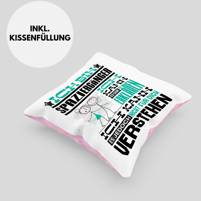 Spaziergänger Geschenk Kaffee-Kissen mit Füllung 40x40 Geschenkidee für Spaziergänger Ich Bin Spaziergänger Ich Kann Es Dir Erklären Jedoch Nicht Für Dich Verstehen Spruch Lustig (Grau) Rosa Trendation