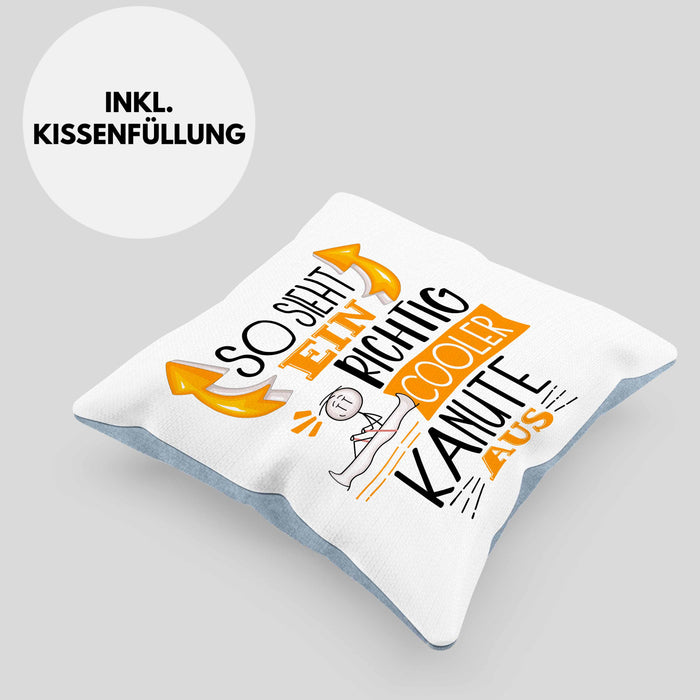 Kanute Kissen mit Füllung 40x40 Geschenk So Sieht Ein Richtig Cooler Kanute Aus Geschenkidee Spruch Lustig (Grau) Blau Trendation