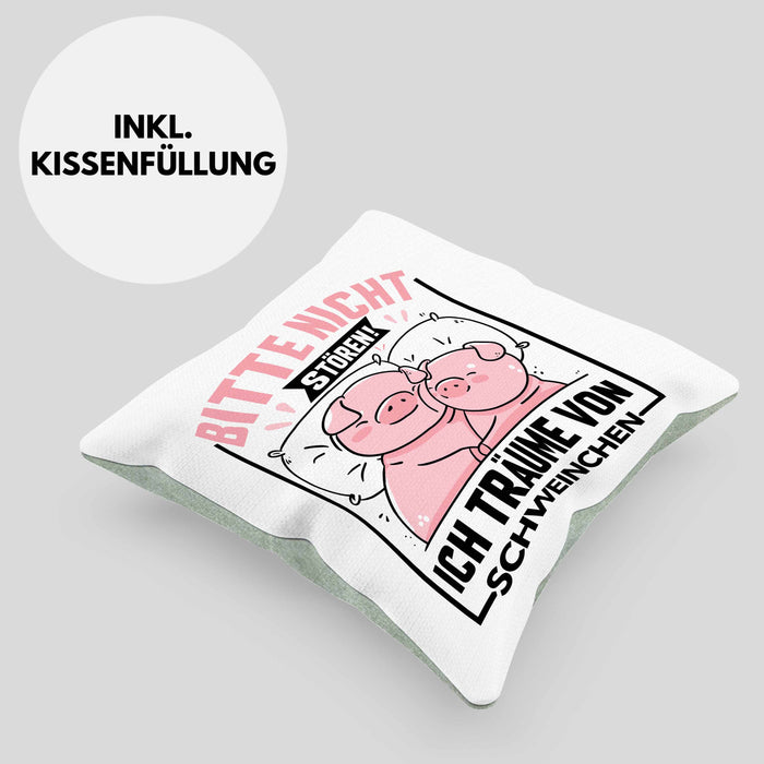 Schweine-Liebhaberin Kissen mit Füllung 40x40 Geschenk Bitte Nicht Stören Ich Träume Von Schweinchen Schwein Sau Besitzer Hausschwein (Grau) Grün Trendation