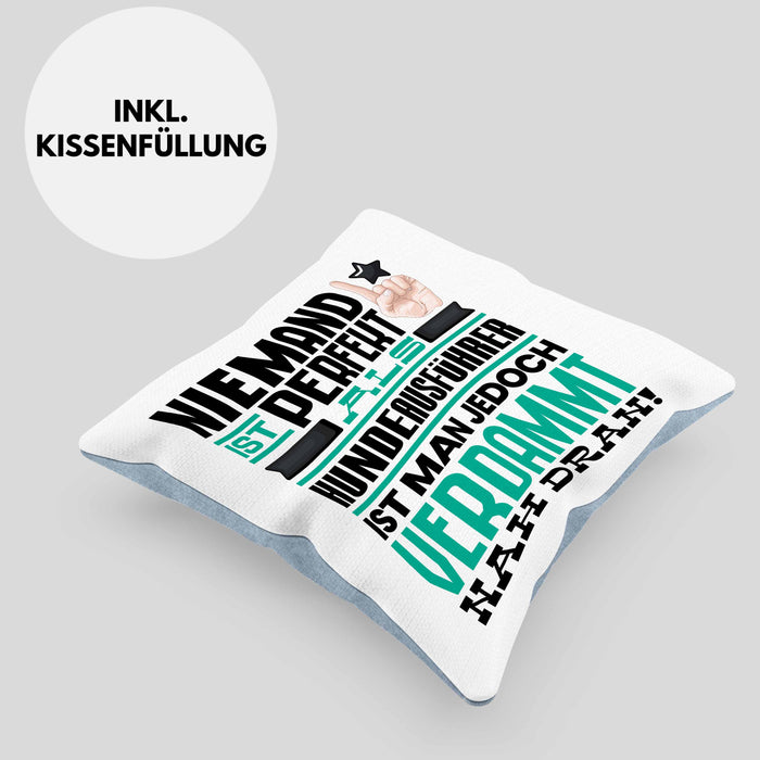 Hundeausführer Geschenk Kissen mit Füllung 40x40 Lustige Geschenkidee für Hundeausführer Geburtstag Niemand Ist Perfekt Aber Als Hundeausführer Ist Man Nah Dran (Grau) Blau Trendation