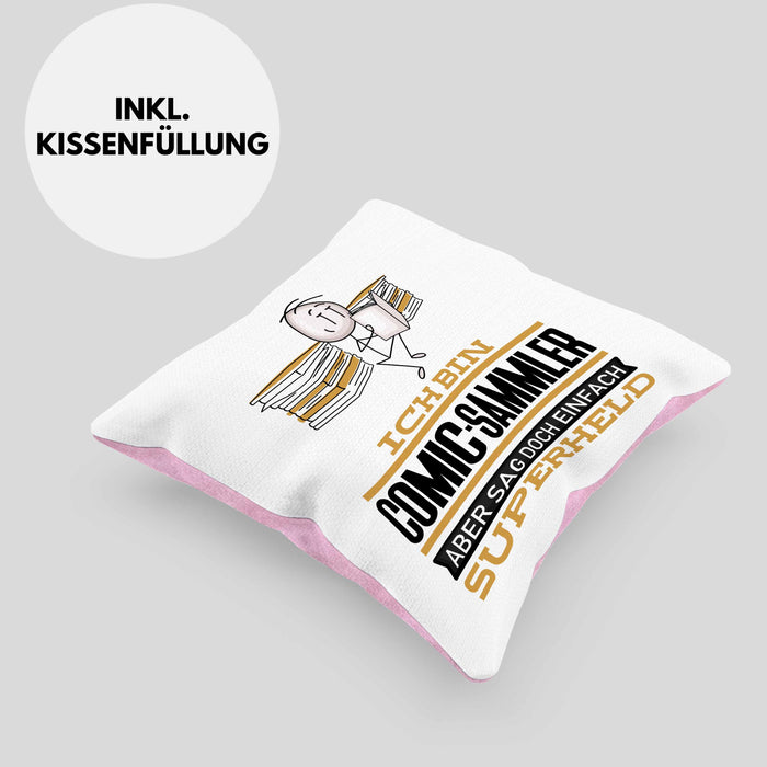 Comic-Sammler Geschenk Kissen mit Füllung 40x40 Ich Bin Comic-Sammler Aber Sag Doch Einfach Superheld Lustige Geschenkdiee für Comic-Sammler (Grau) Rosa Trendation