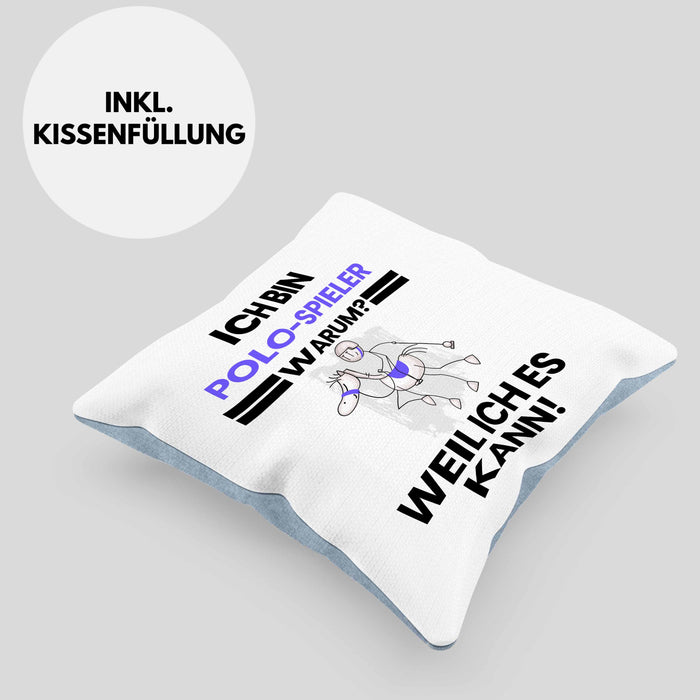 Polo-Spieler Geschenk Kissen mit Füllung 40x40 Lustiger Spruch Ich Bin Polo-Spieler Warum Weil Ich Es Kann Geschenkidee Bester Polo-Spieler Geburtstag (Grau) Blau Trendation