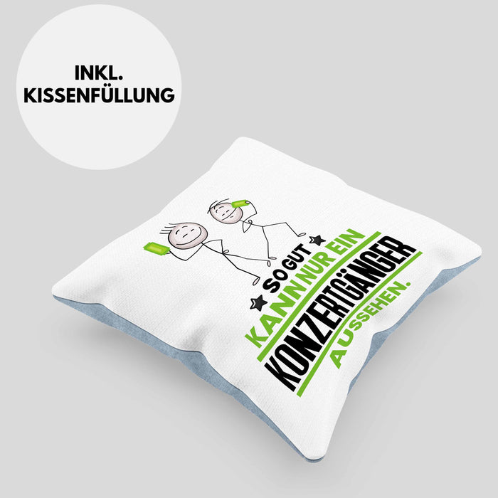 Konzertgänger Geschenk Kissen mit Füllung 40x40 So Gut Kann Nur Ein Konzertgänger Aussehen Geschenkidee (Grau) Blau Trendation