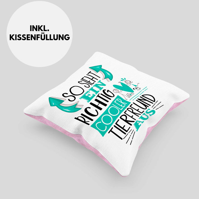Tierfreund Kissen mit Füllung 40x40 So Sieht Ein Richtig Cooler Tierfreund Aus Geschenk Lustiger Spruch Geschenkidee (Grau) Rosa Trendation